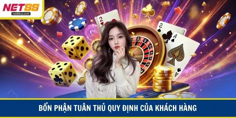 Bổn phận tuân thủ quy định của khách hàng