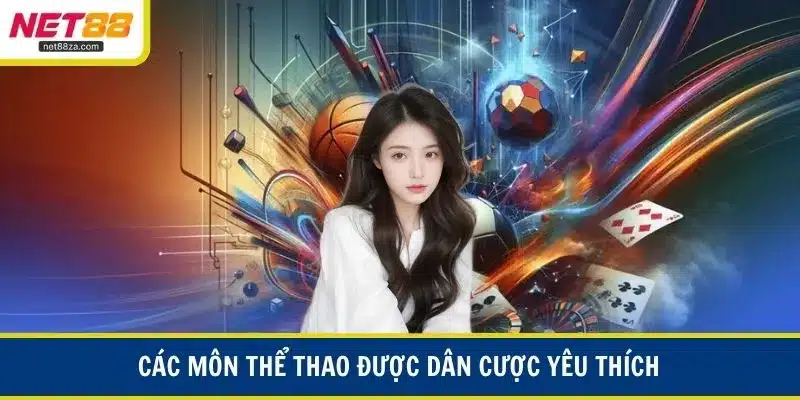 Các môn thể thao được dân cược yêu thích