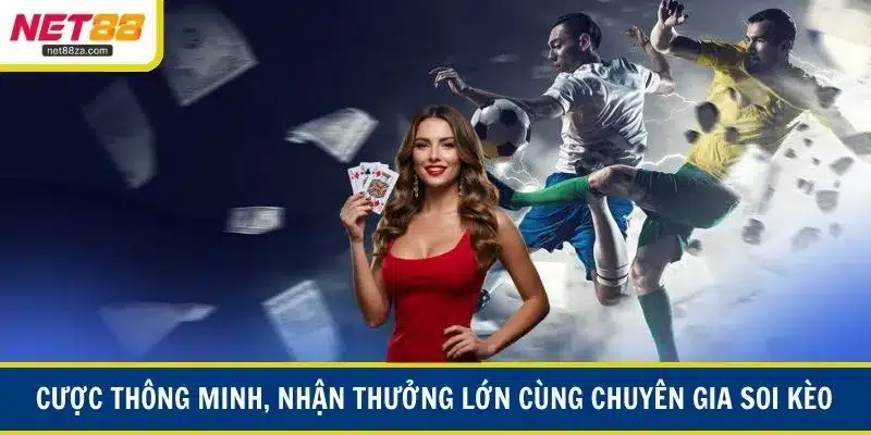 Cược thông minh, nhận thưởng lớn cùng chuyên gia soi cược
