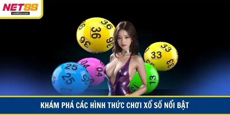 Khám phá các hình thức chơi xổ số nổi bật